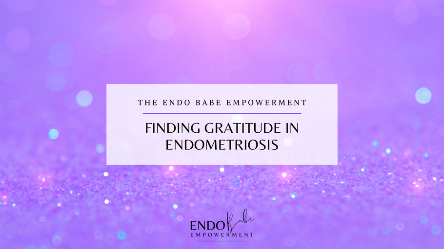 Finding Gratitude in Endometriosis