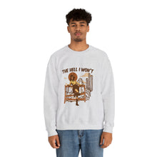 Load image into Gallery viewer, The Hell I Won&#39;t Unisex Heavy Blend™ Crewneck Sweatshirt