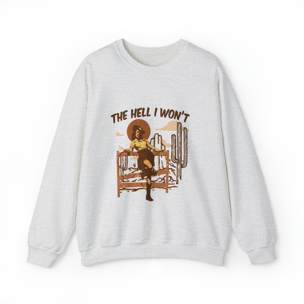 The Hell I Won't Unisex Heavy Blend™ Crewneck Sweatshirt