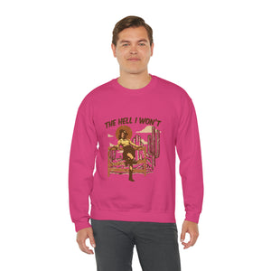 The Hell I Won't Unisex Heavy Blend™ Crewneck Sweatshirt