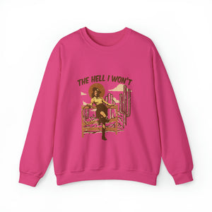 The Hell I Won't Unisex Heavy Blend™ Crewneck Sweatshirt