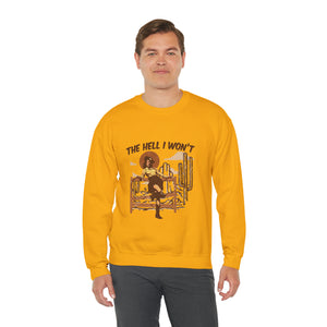 The Hell I Won't Unisex Heavy Blend™ Crewneck Sweatshirt