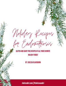 Holiday Recipes for Endometriosis