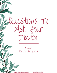 FREE Questions To Ask Your Endometriosis Surgeon/Gyn